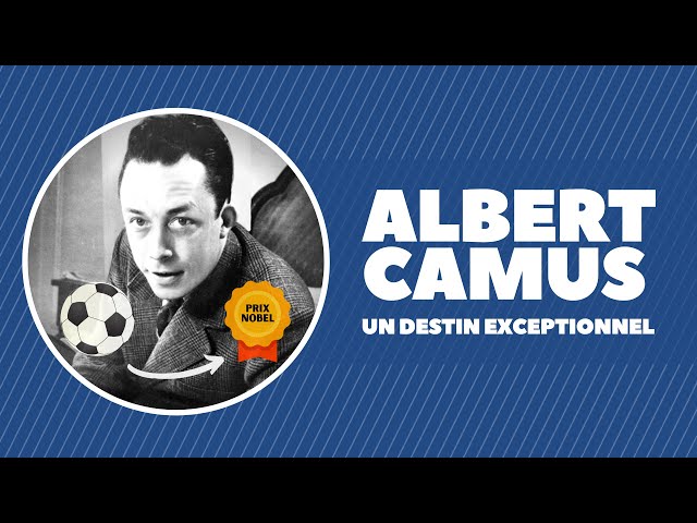 Albert Camus, du ballon rond au prix Nobel de littérature