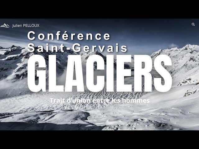 Glaciers, un trait d’union entre les hommes