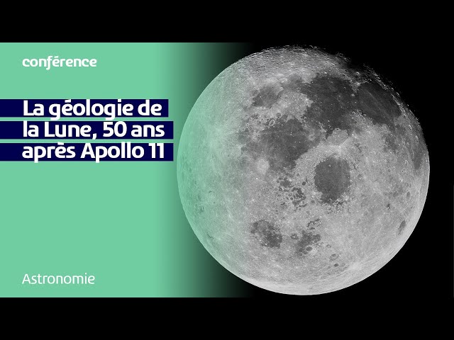 La géologie de la Lune, 50 ans après Apollo 11