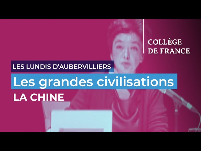 Les grandes civilisations - La Chine