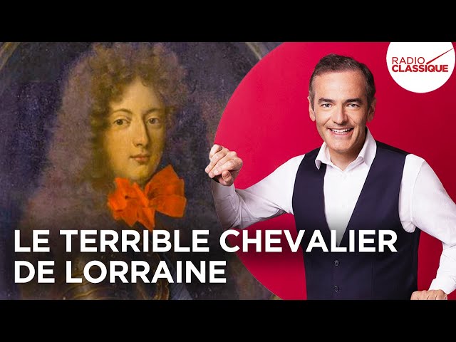 Le terrible chevalier de Lorraine