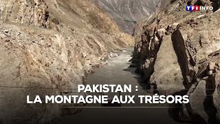 Pakistan : la montagne aux trésors
