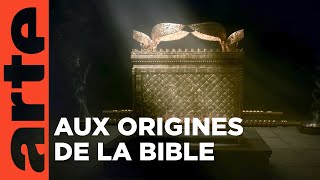 L'Arche d'alliance, aux origines de la Bible