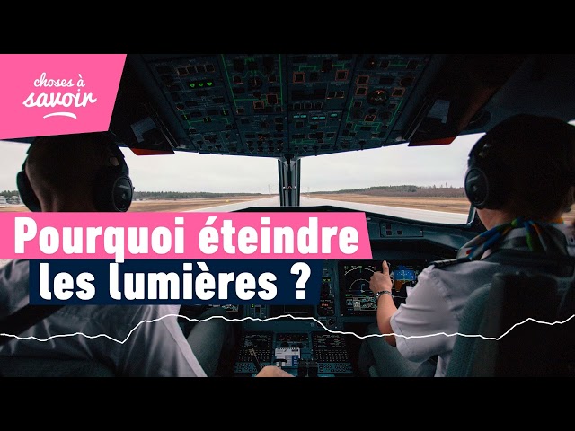 Pourquoi le pilote éteint-il les lumières au décolage et à l’atterrissage ?