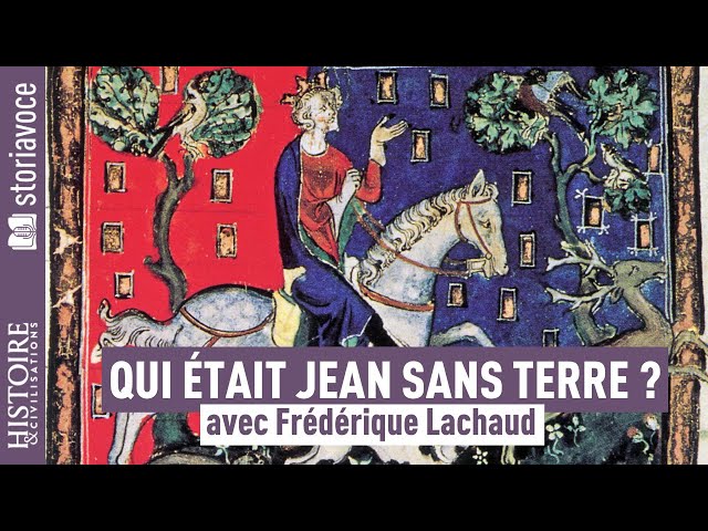 Qui était Jean sans Terre, le roi d’Angleterre ?