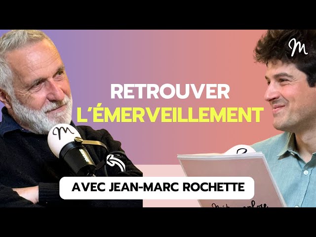 Retrouver l’émerveillement