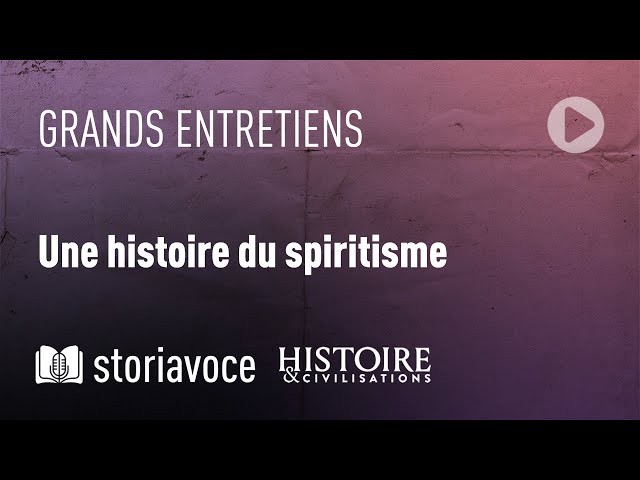 Une histoire du spiritisme