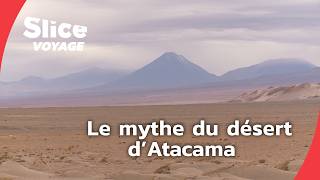 Atacama: sur les traces du désert le plus sec au monde