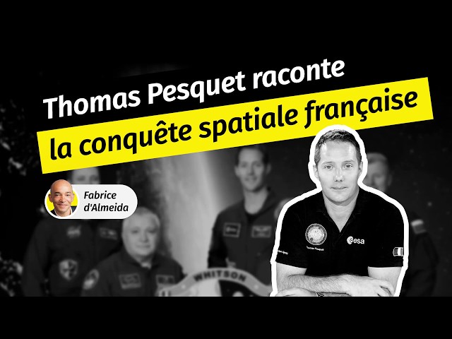 Thomas Pesquet raconte la conquête spatiale française