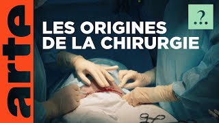 Avons-nous toujours pratiqué la chirurgie ?