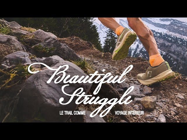 Beautiful Struggle : le trail comme voyage intérieur