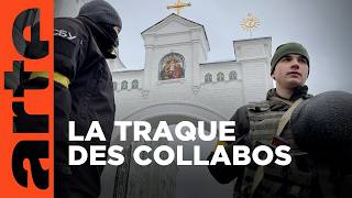 "Collabos !" - L’Ukraine en guerre face à ses traîtres