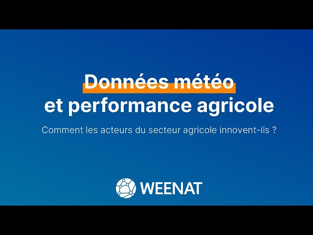 Données météo et performance agricole