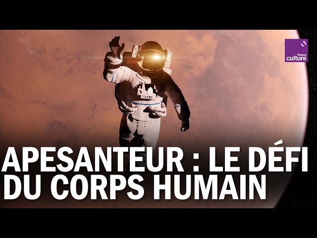 Dans l'espace , comment survivre à l'apesanteur ?