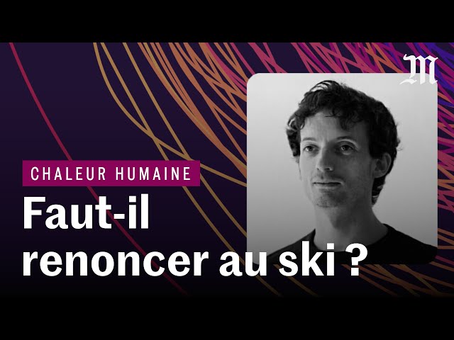 Faut-il renoncer au ski face au réchauffement climatique ?