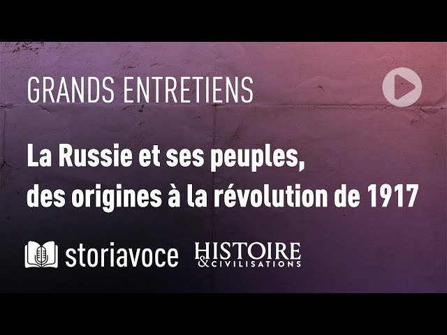 La Russie et ses peuples, des origines à la révolution de 1917