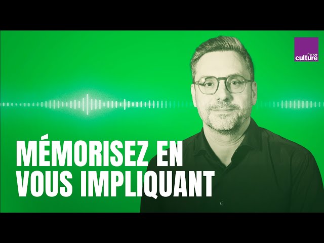 Pour mieux mémoriser, impliquez-vous personnellement
