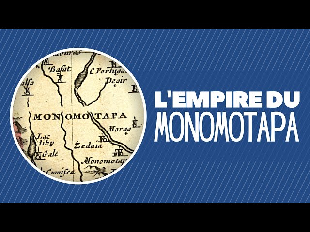 Qu'est-ce que l'Empire du Monomotapa ?