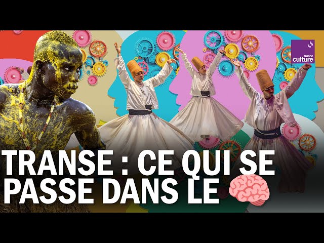 Transe : ce qui ce passe dans le cerveau