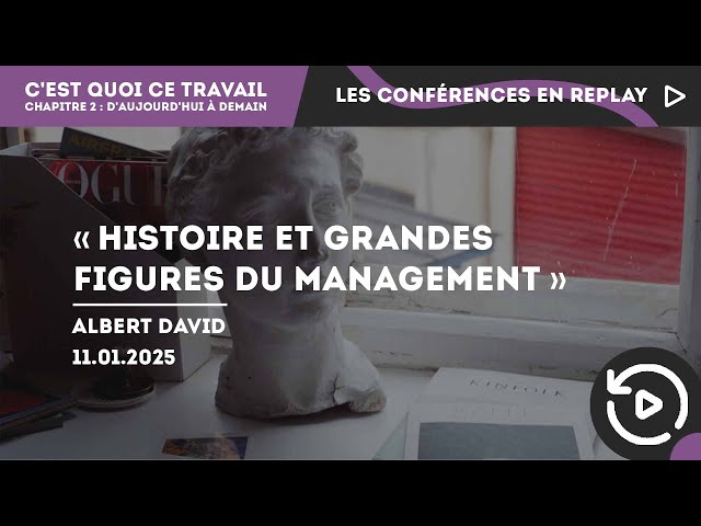 Histoire et grandes figures du management