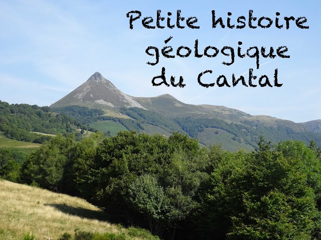Pourquoi le Cantal est un massif volcanique si particulier ?