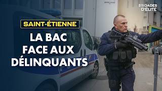 Délinquance, drogue, violence : la BAC de Saint-Etienne en action