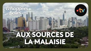 Aux sources de la Malaisie