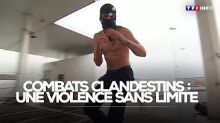 Combats clandestins : une violence sans limite
