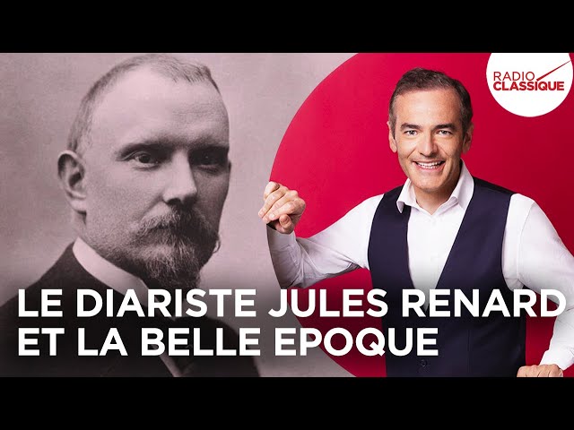 Jules Renard et la Belle Epoque