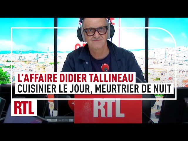 L'affaire Didier Tallineau : cuisinier le jour, meurtrier de nuit