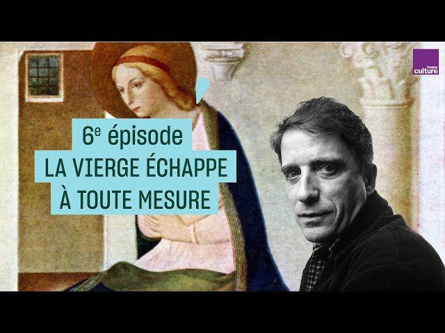 La Vierge échappe à toute mesure