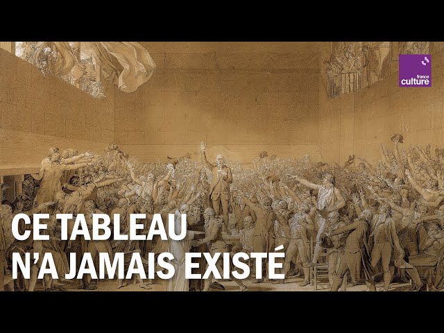 Le "Serment du Jeu de paume", ce chef-d'œuvre qui n'a jamais vraiment existé