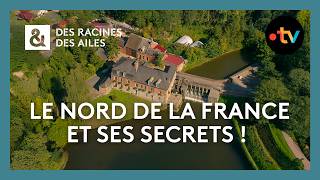 Le nord de la France et ses secrets !