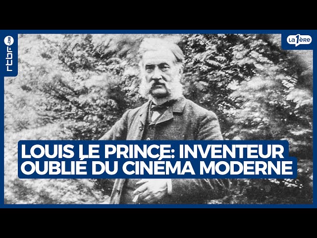 Louis Le Prince : inventeur oublié du cinéma moderne