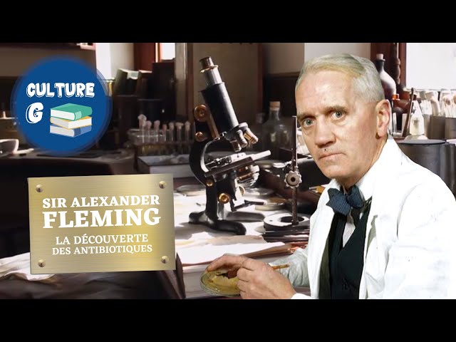 Alexander Fleming, la révolution des antibiotiques
