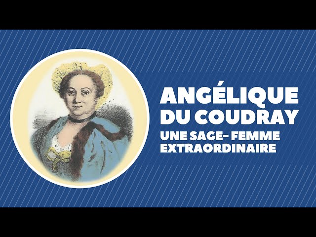 Angélique du Coudray, une sage-femme extraordinaire
