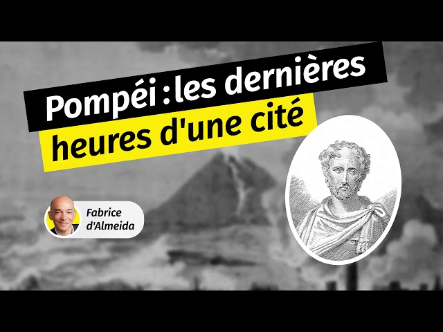 Pompéi, les dernières heures d’une cité antique