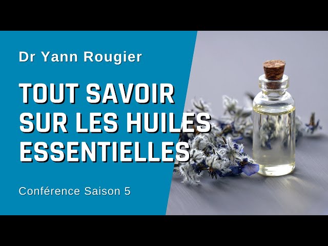 Ce qu’il faut savoir sur les huiles essentielles