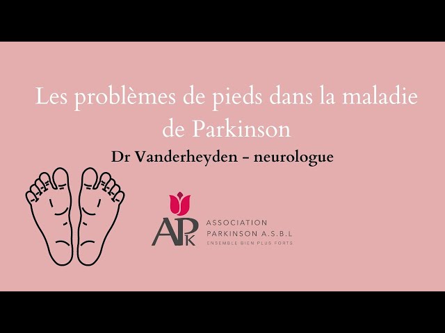 Les problèmes de pieds dans la maladie de Parkinson