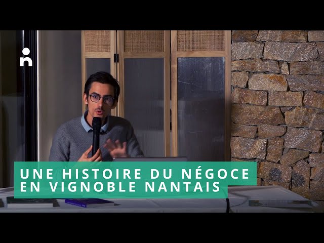 Une histoire du négoce en Vignoble Nantais