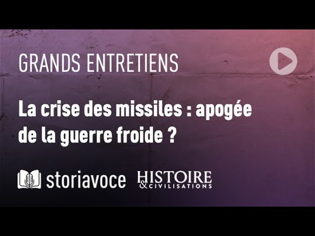 La crise des missiles : apogée de la guerre froide ?