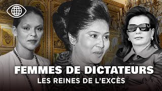 Les épouses des dictateurs : entre luxe, pouvoir et impunité