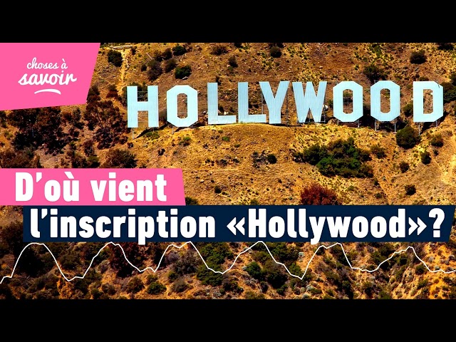 Quelle est l’origine des lettres géantes d’Hollywood ?