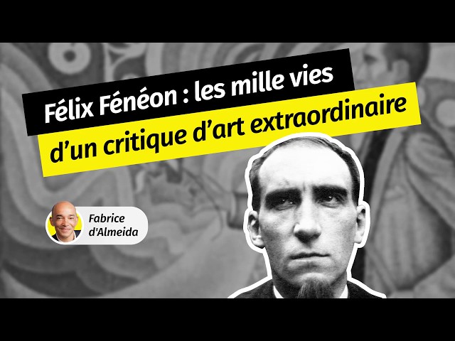 Félix Fénéon, critique d’art extraordinaire