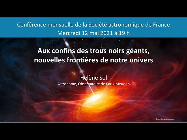 Aux confins des trous noirs géants, nouvelles frontières de notre Univers