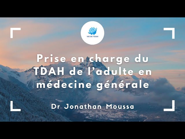 Prise en charge du TDAH de l'adulte en médecine générale