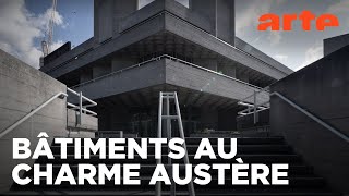 Des colosses brutalistes – Hérésies architecturales ?