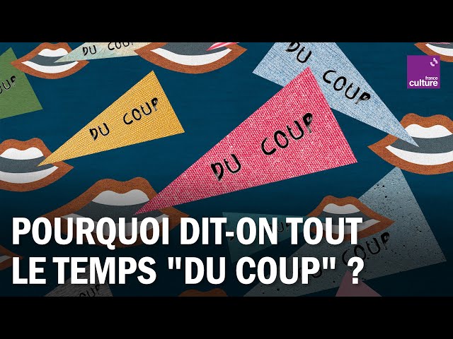 « Du coup », « genre »… tics de langage ou outils du discours ?