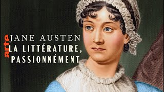 Jane Austen : la littérature, passionnément