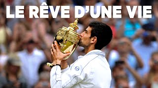 Novak Djokovic : le rêve d&rsquo;une vie